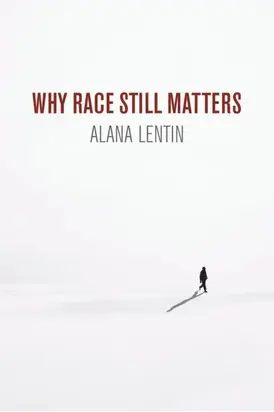 Why Race Still Matters