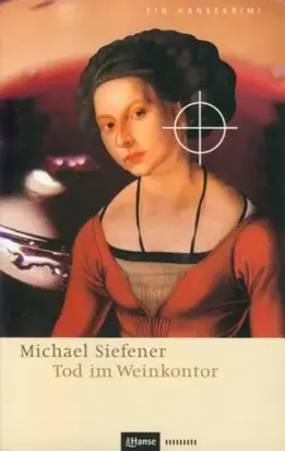 Tod im Weinkontor. Ein Hansekrimi.