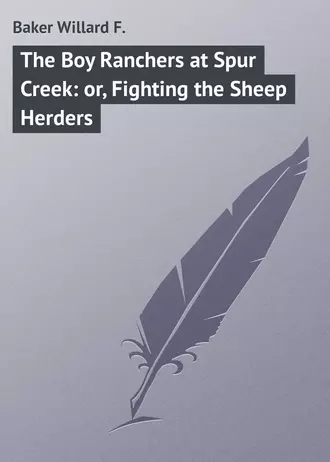 The Boy Ranchers at Spur Creek: or, Fighting the Sheep Herders