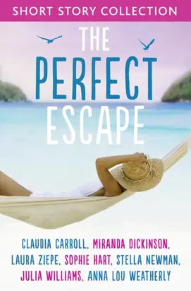 The Perfect Escape: Romantic short stories to relax with