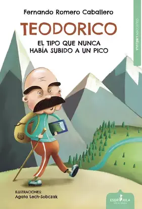 Teodorico, el tipo que nunca había subido a un pico