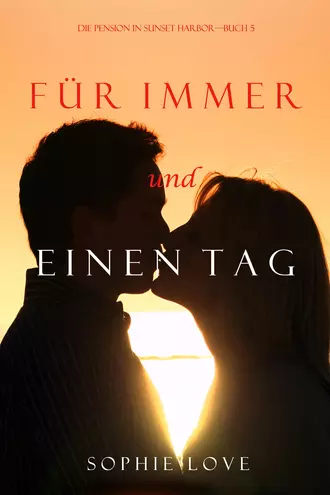 Für Immer und Einen Tag