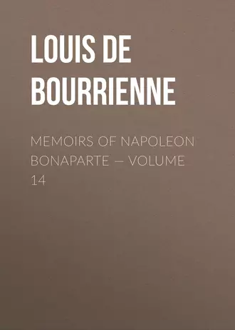 Memoirs of Napoleon Bonaparte – Volume 14