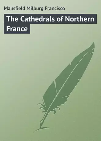 The Cathedrals of Northern France