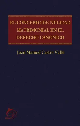 El concepto de nulidad matrimonial en el derecho canónico