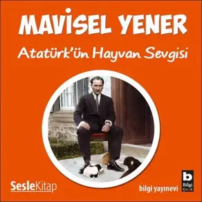Atatürk'ün Hayvan Sevgisi