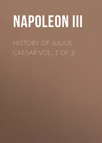 History of Julius Caesar Vol. 1 of 2
