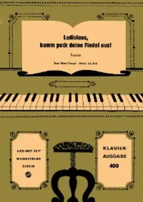 Ladislaus, komm pack deine Fiedel aus!