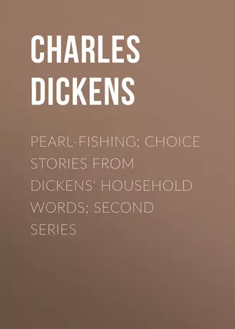 Pearl-Fishing; Choice Stories from Dickens' Household Words; Second Series