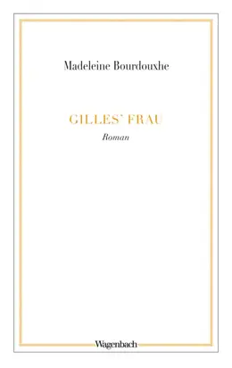 Gilles' Frau