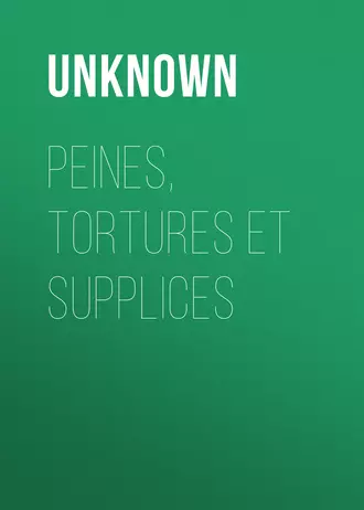 Peines, tortures et supplices
