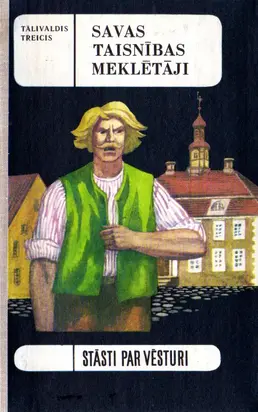 Savas taisnības meklētāji