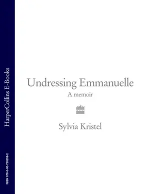 Undressing Emmanuelle: A memoir