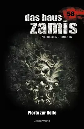 Das Haus Zamis 58 - Pforte zur Hölle