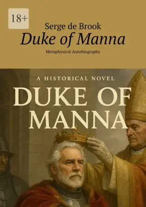 Duke of Manna. Metaphysical Autobiography