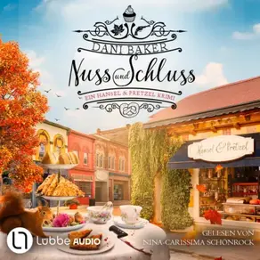Nuss und Schluss - Hansel & Pretzel - Mord in der kleinen Bäckerei, Teil 1 (Ungekürzt)
