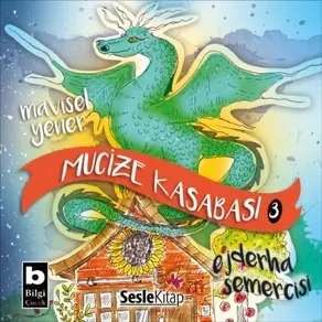 Mucize Kasabası 3 – Ejderha Semercisi