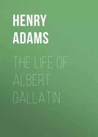 The Life of Albert Gallatin