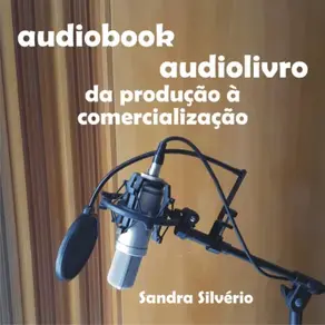 Audiobook - audiolivro - da produção à comercialização (Integral)