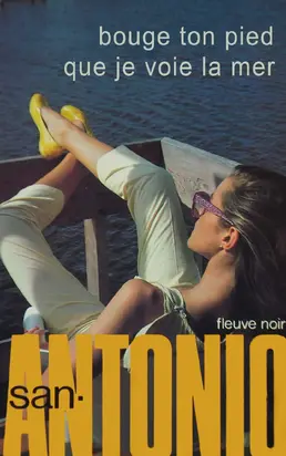 Bouge ton pied, que je voie la mer