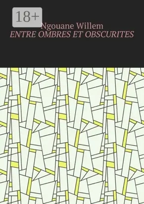 Entre ombres et obscurités