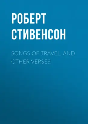 Songs of Travel, and Other Verses