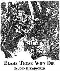 Blame Those Who Die [story]