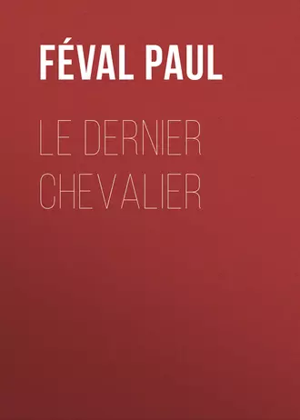 Le dernier chevalier