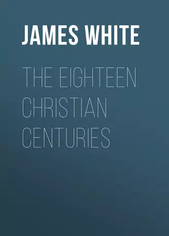 The Eighteen Christian Centuries