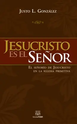 Jesucristo es el Señor