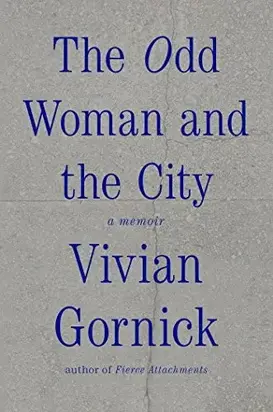 The Odd Woman and the City: A Memoir
