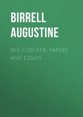 Res Judicatæ: Papers and Essays
