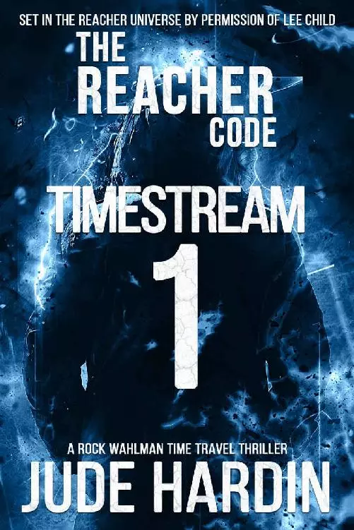The Reacher Code: Timestream 1