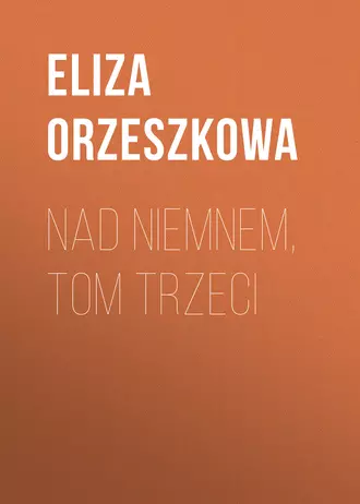 Nad Niemnem, tom trzeci