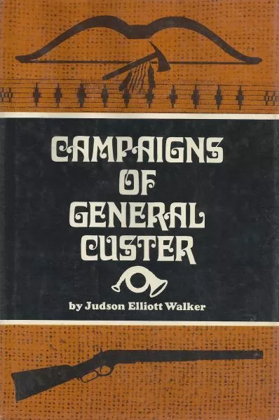 Campaigns of General Custer in the North-west, and the final surrender of Sitting Bull