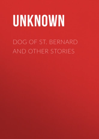 Dog of St. Bernard and Other Stories