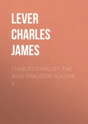 Charles O'Malley, The Irish Dragoon, Volume 1