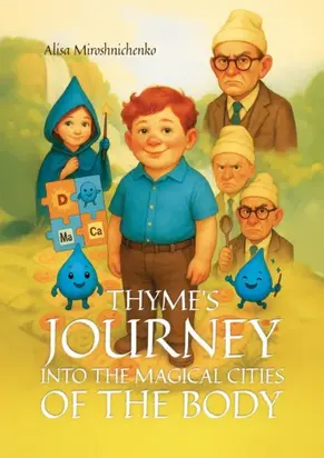 Thyme’s Journey into the Magical Cities of the Body