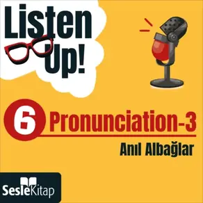 Listen Up! 4. Bölüm: Pronunciation 2
