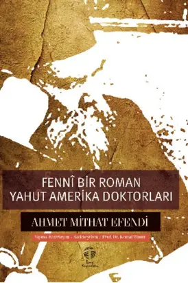 Fennî Bir Roman yahut Amerika Doktorları