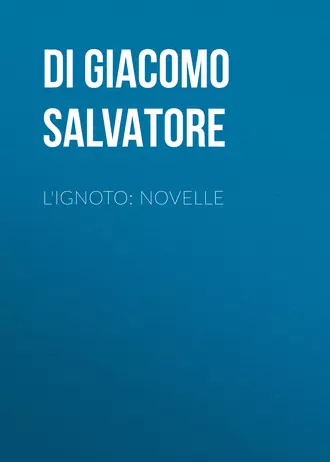 L'ignoto: Novelle