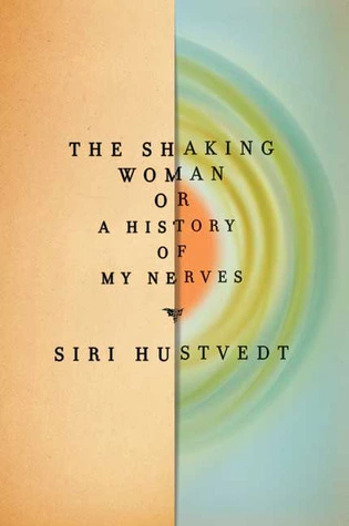 The Shaking Woman or A History of My Nerves