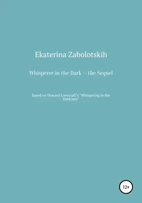 Whisperer in the Dark – the Sequel
