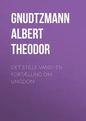 Det stille Vand: En Fortælling om Ungdom