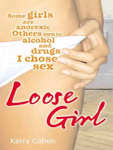 Loose Girl: A Memoir of Promiscuity