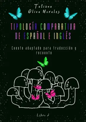 Tipología comparativa de español e inglés. Cuento adaptado para traducción y recuento. Libro 2