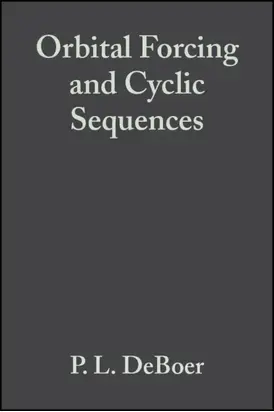 Orbital Forcing and Cyclic Sequences (Special Publication 19 of the IAS)
