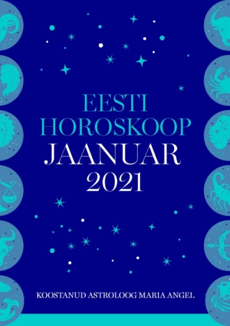 Eesti kuuhoroskoop. Jaanuar 2021