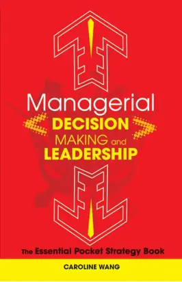 Managerial Decision Making Leadership. The Essential Pocket Strategy Book