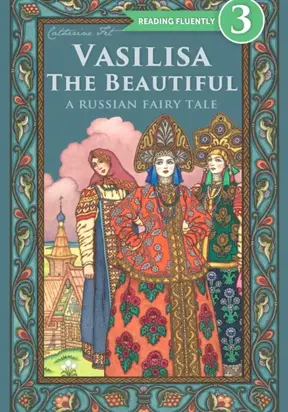 Vasilisa The Beautiful – A Russian Fairy Tale about Love and Loyalty for kids